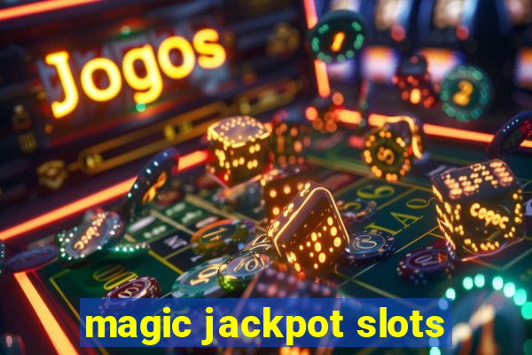 magic jackpot slots